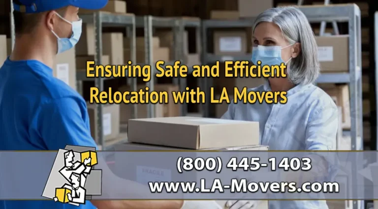 ensuring safe and efficient relocation with la movers