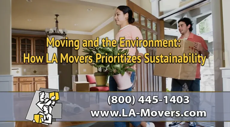 moving and the environment how la movers prioritizes sustainability